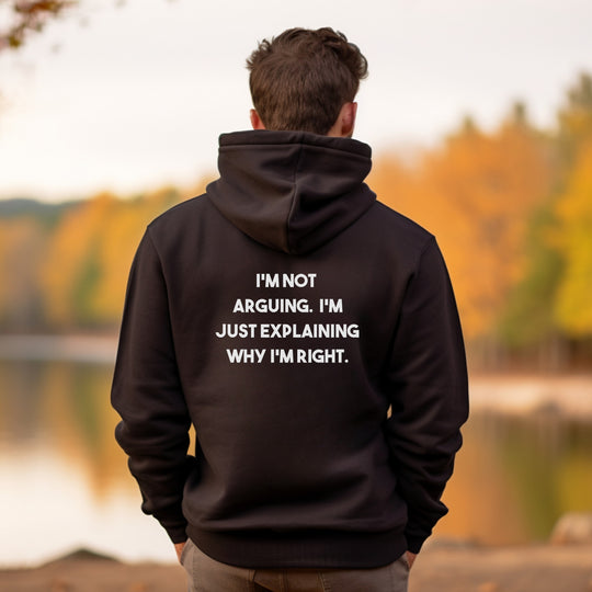 I'm Not Arguing Hoodie Jacket and Funny Know-It-All Outerwear