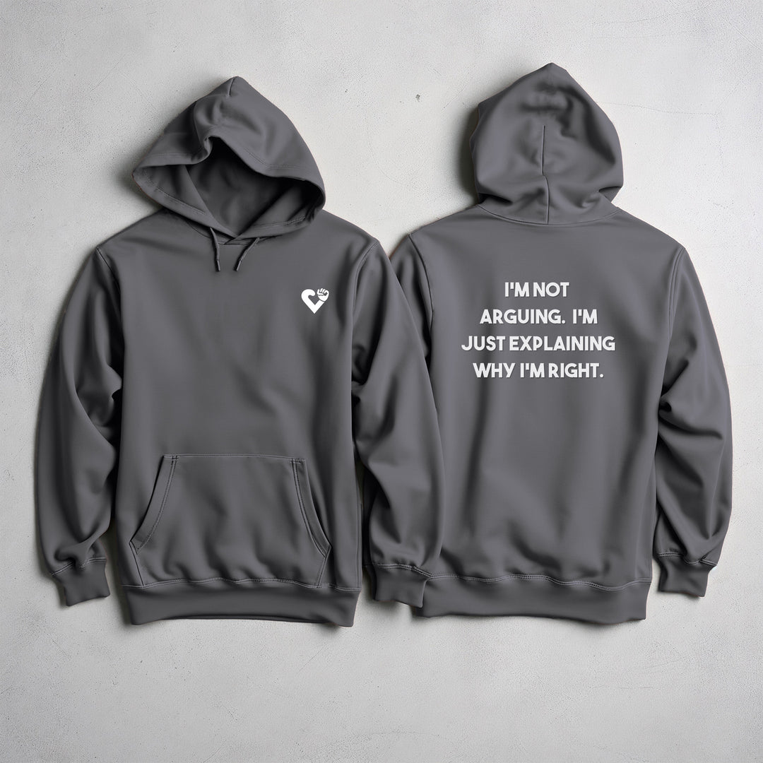 I'm Not Arguing Hoodie Jacket and Funny Know-It-All Outerwear