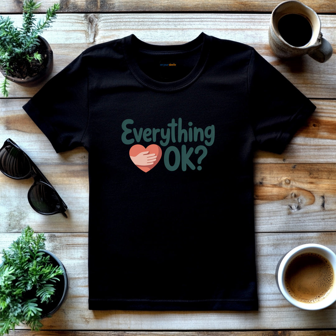 Everything OK? – Check-In Mental Health - T-Shirt