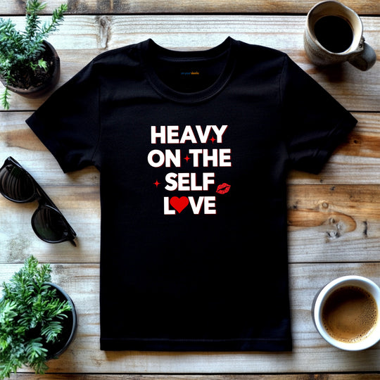 Heavy on the Self Love - Mental Health Awareness Unisex T-Shirt