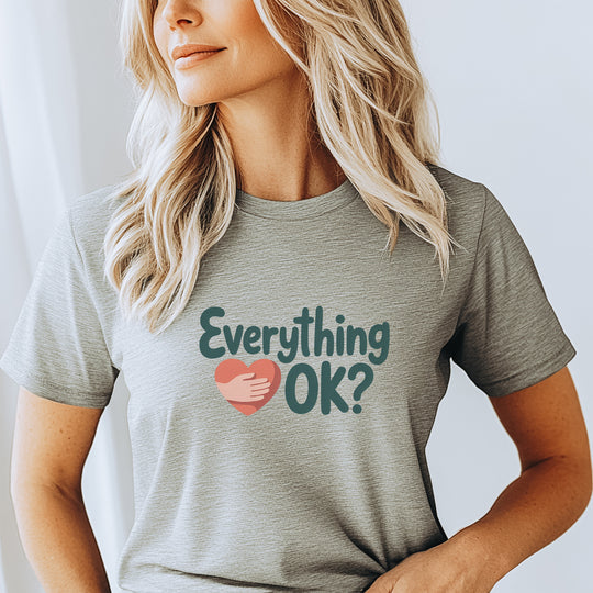 Everything OK? – Check-In Mental Health - T-Shirt
