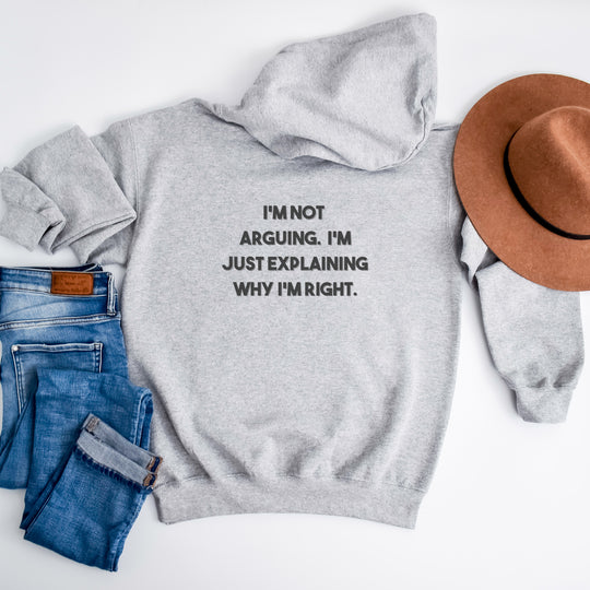 I'm Not Arguing Hoodie Jacket and Funny Know-It-All Outerwear